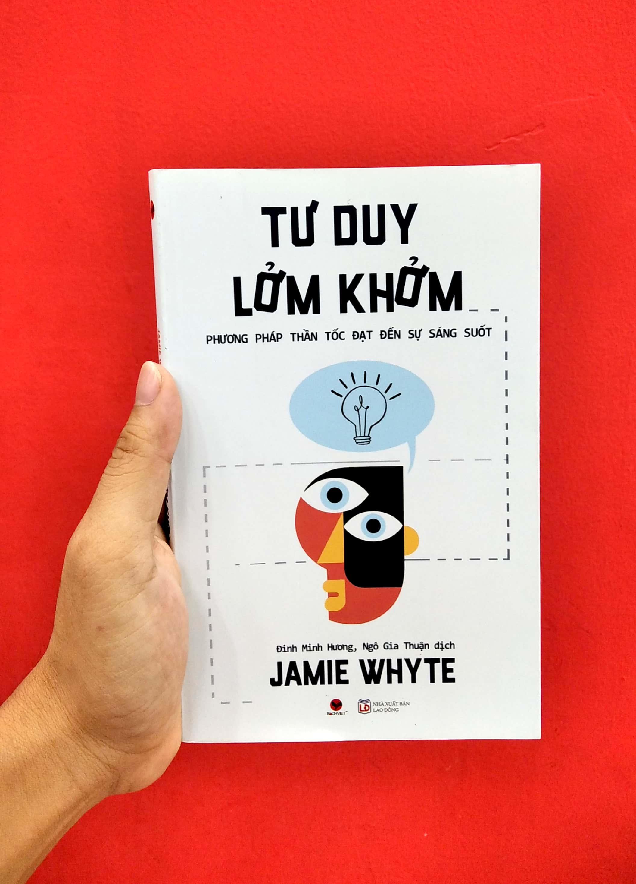 Tư Duy Lởm Khởm - Phương Pháp Thần Tốc Đạt Đến Sự Sáng Suốt