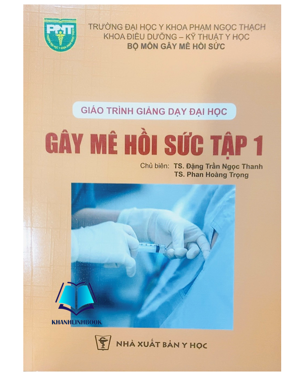 Sách - giáo trình giảng dạy đại học gây mê hồi sức tập 1 (Y HCM)