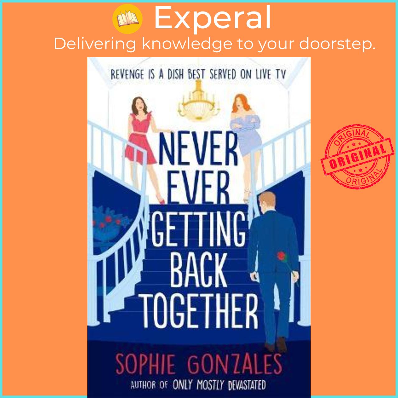 Sách - Never Ever Getting Back Together by Sophie Gonzales