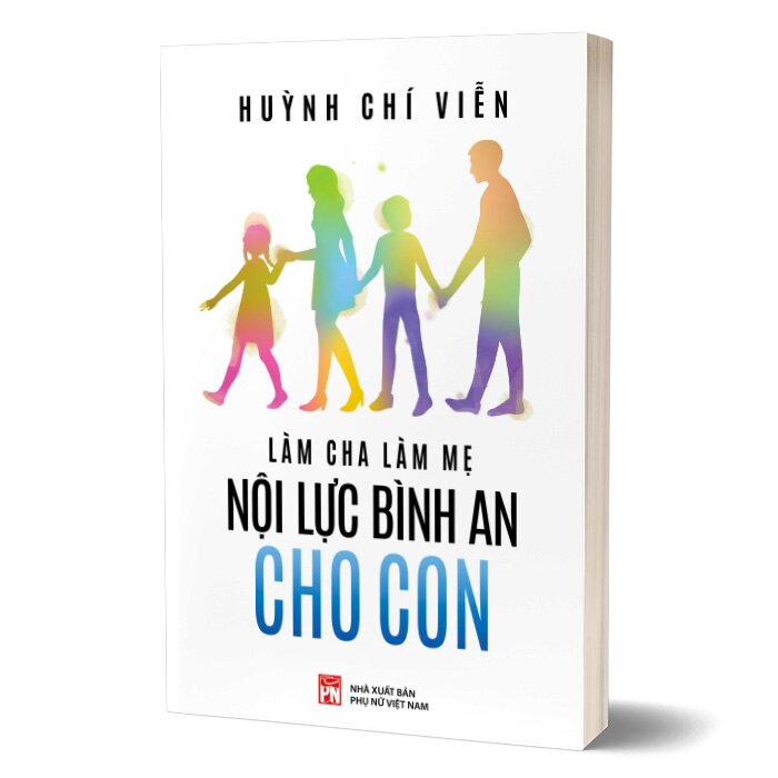 Làm cha làm mẹ - NỘI LỰC BÌNH AN CHO CON