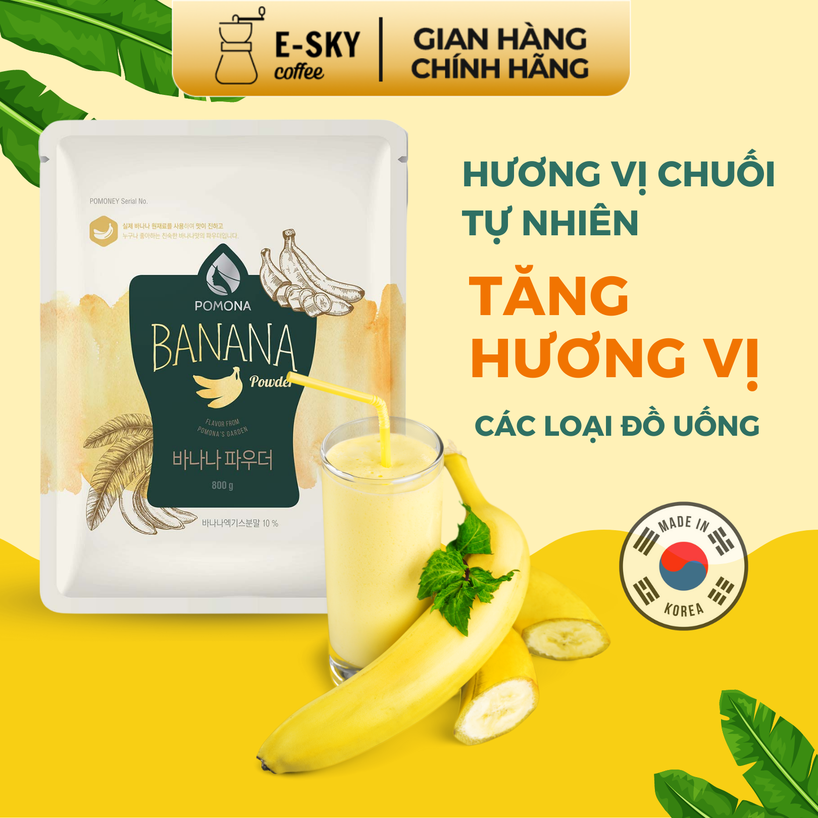Bột Chuối Pomona Banana Powder Nguyên Liệu Pha Chế Cà Phê Sữa Chuối Đá xay Milk Foam Hàn Quốc 800g