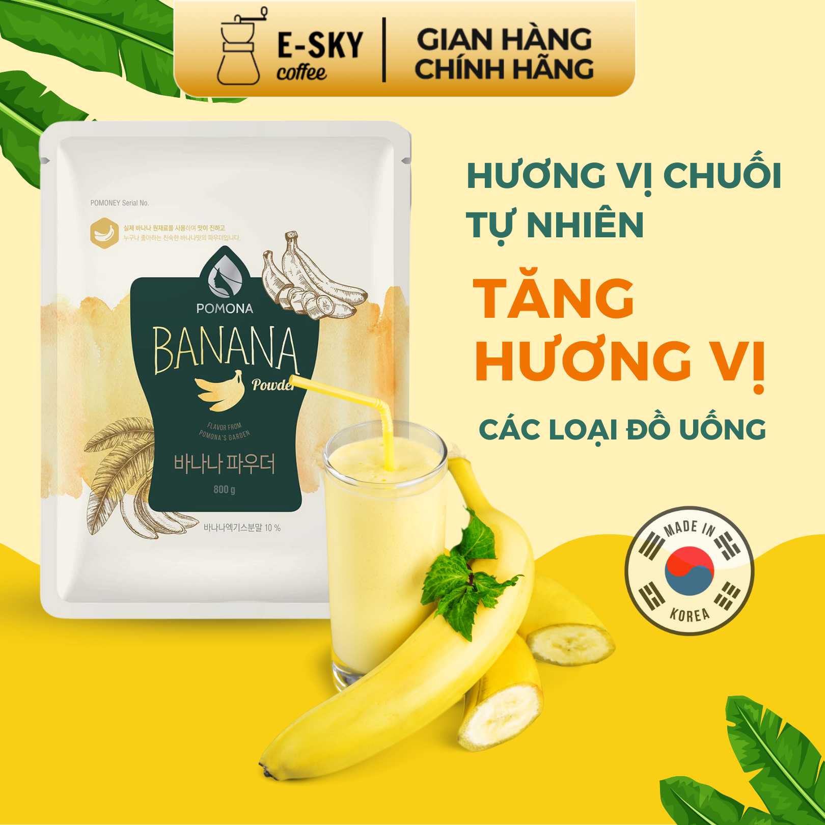 Bột Chuối Pomona Banana Powder Nguyên Liệu Pha Chế Cà Phê Sữa Chuối Đá Xay Milk Foam Hàn Quốc 800g