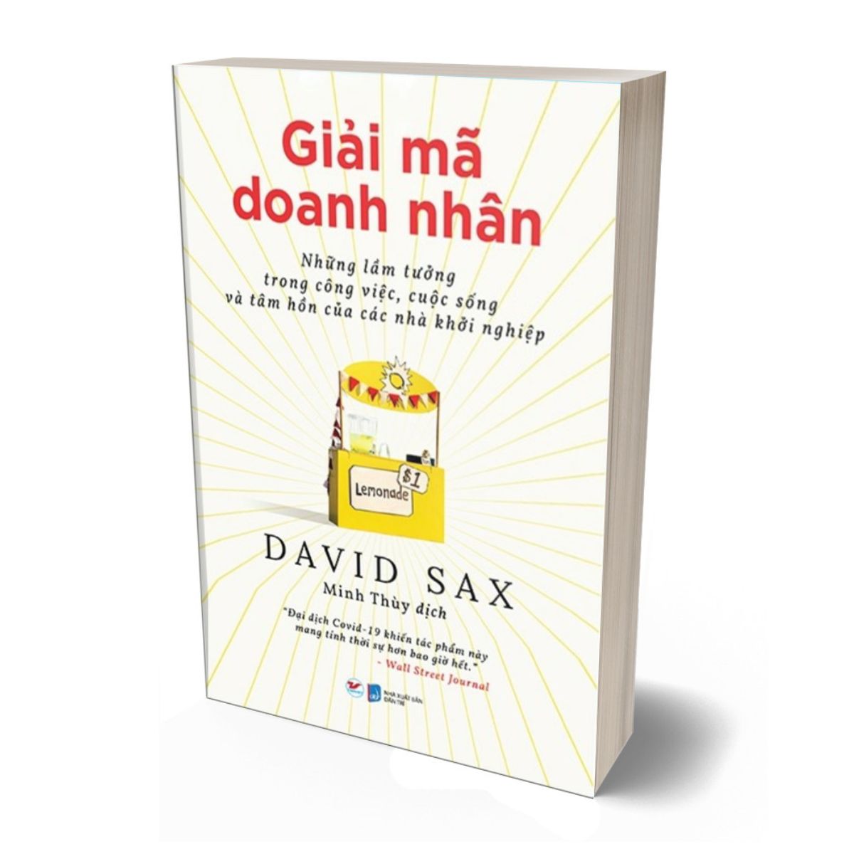 Giải Mã Doanh Nhân - Những Lầm Tưởng Trong Công Việc, Cuộc Sống Và Tâm Hồn Của Các Nhà Khởi Nghiệp