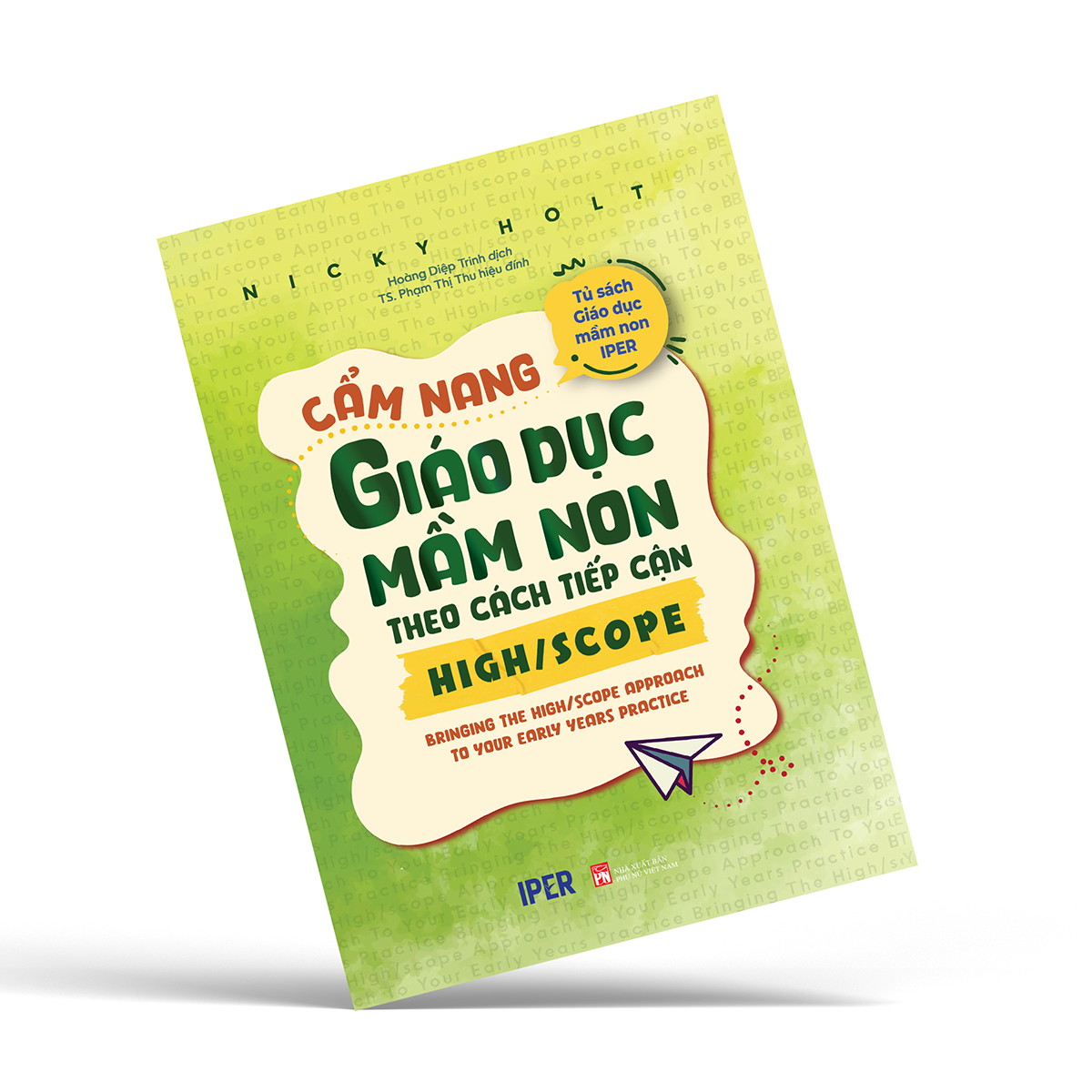 Cẩm Nang Giáo Dục Mầm Non Theo Cách Tiếp Cận High/Scope