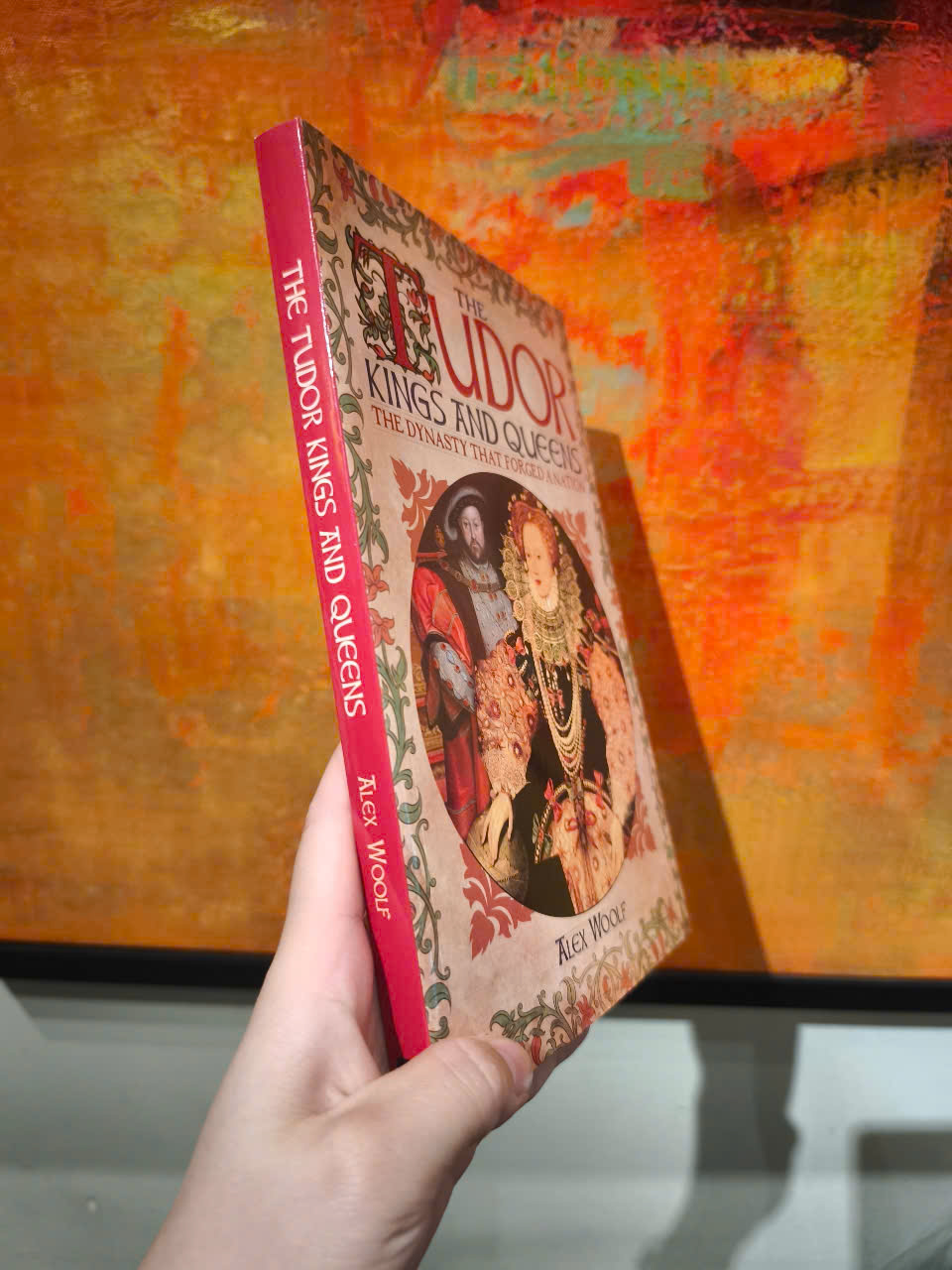Sách - The Tudor Kings and Queens: The Dynasty that Forged a Nation by Alex Woolf  - History / Nonfiction