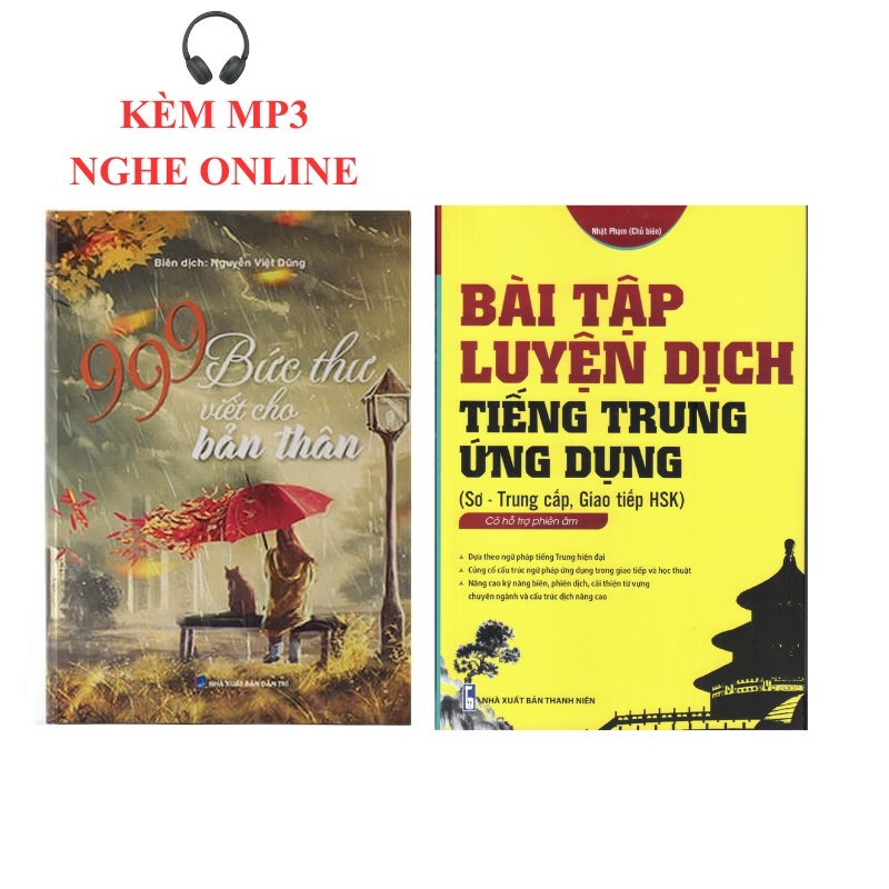 Combo 2 sách: 999 bức thư viết cho tương lai + Bài tập luyện dịch tiếng Trung Ứng Dụng (Sơ – Trung cấp, giao tiếp HSK) (Trung – Pinyin – Việt, có đáp án) + DVD quà tặng