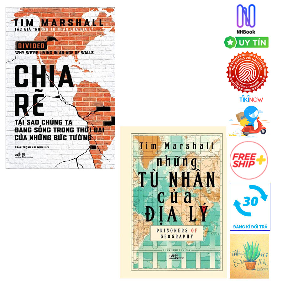 Combo Chia Rẽ - Tại Sao Chúng Ta Đang Sống Trong Thời Đại Của Những Bức Tường và Những Tù Nhân Của Địa Lý