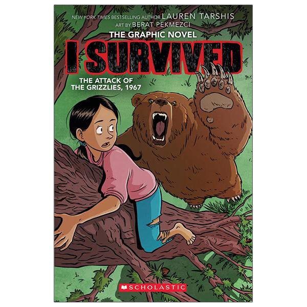 I Survived #5: The Attack Of The Grizzlies, 1967: A Graphic Novel