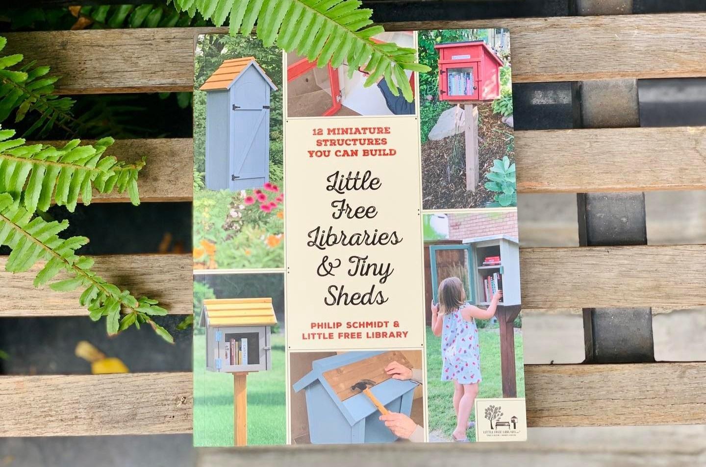 Little Free Libraries &amp; Tiny Sheds : 12 Miniature Structures You Can Build