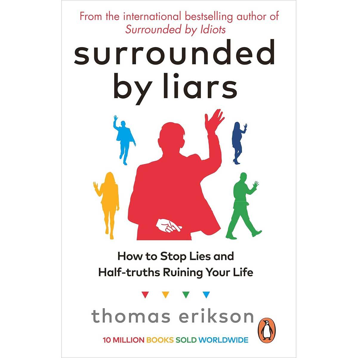 Sách Surrounded by Liars: How to Stop Lies and Half-truths Ruining Your Life
