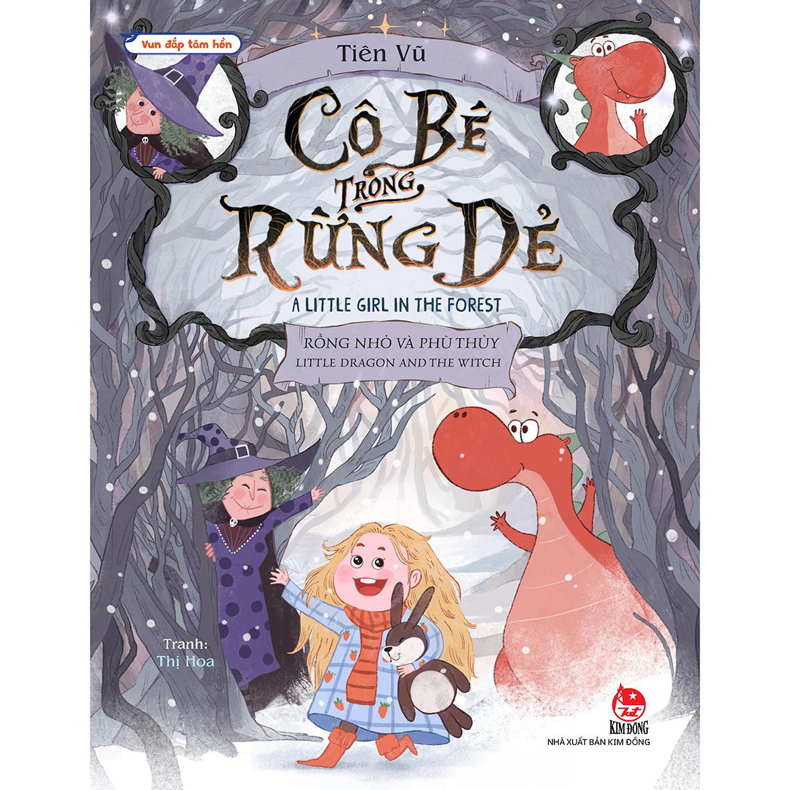 Vun Đắp Tâm Hồn - Rồng Nhỏ Và Phù Thủy: Cô Bé Trong Rừng Dẻ (Little Dragon And The Witch: A Little Girl In The Forest)