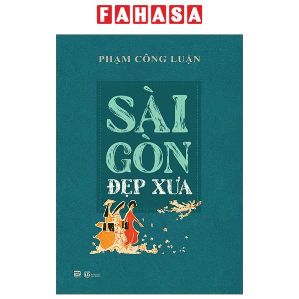 Sài Gòn Đẹp Xưa