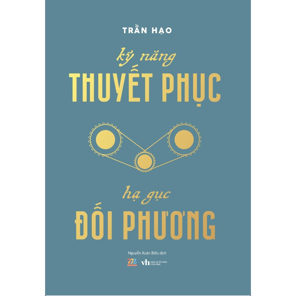 Sách Kỹ Năng Thuyết Phục Hạ Gục Đối Phương - Bản Quyền