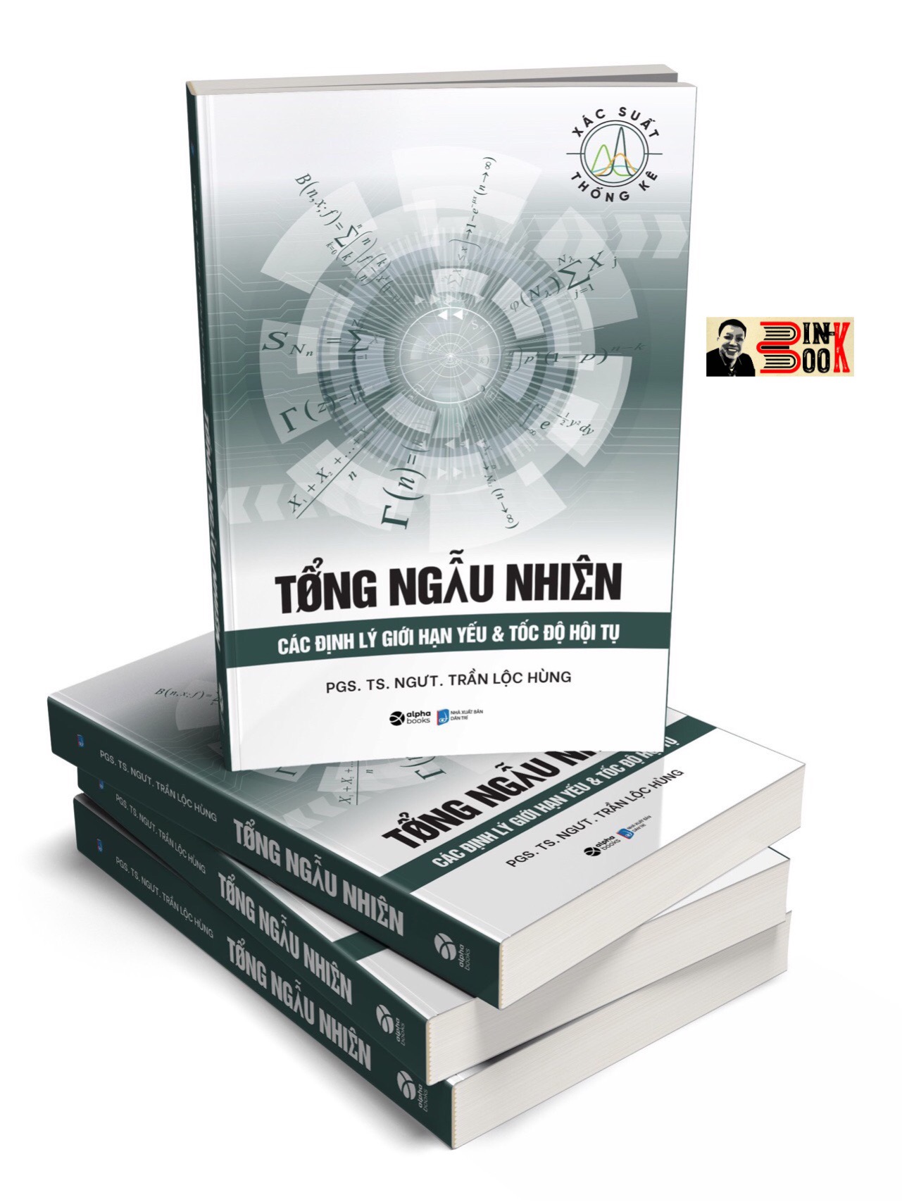 TỔNG NGẪU NHIÊN Các định lý giới hạn yếu &amp; tốc độ hội tụ - Trần Lộc Hùng – Tổng Alphabooks - bìa mềm