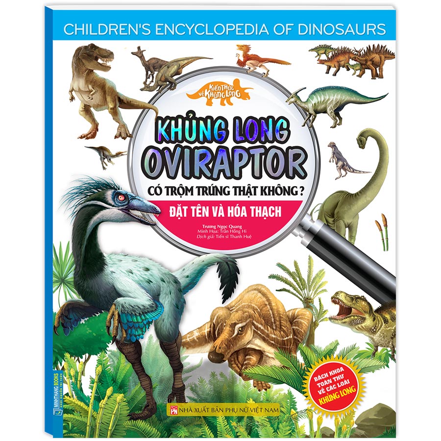 Kiến Thức Về Khủng Long - Khủng Long Oviraptor Có Trộm Trứng Thật Không? Đặt Tên Và Hoá Thạch.