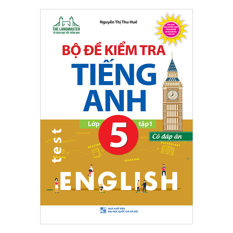 Bộ Đề Kiểm Tra Tiếng Anh Lớp 5 - Tập 1 (Có Đáp Án)