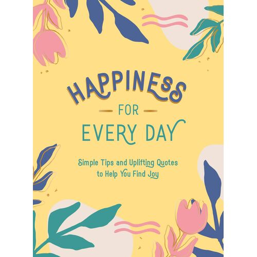 Happiness For Every Day