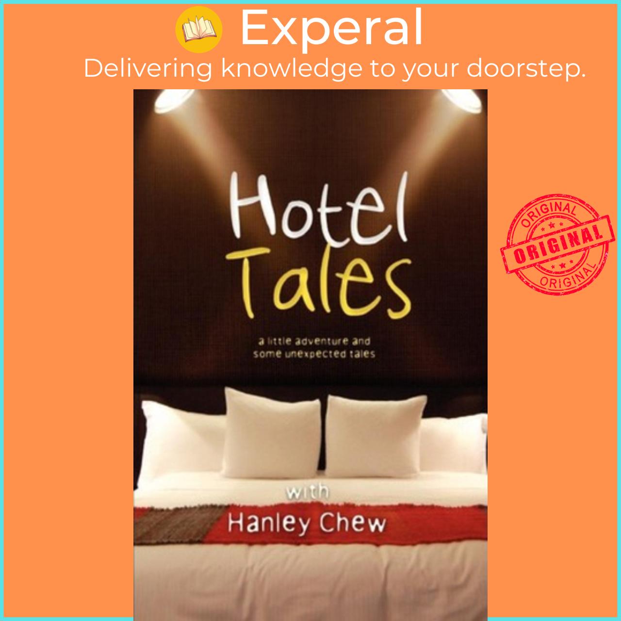 Sách - Hotel Tales : A Little Adventure and Some Unexpected Tales by Hanley Chew