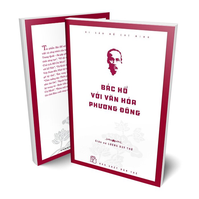 Di Sản Hồ Chí Minh - Bác Hồ Với Văn Hóa Phương Đông - Trẻ - GS. Lương Duy Thứ