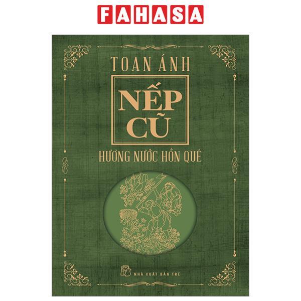 Nếp Cũ - Hương Nước Hồn Quê