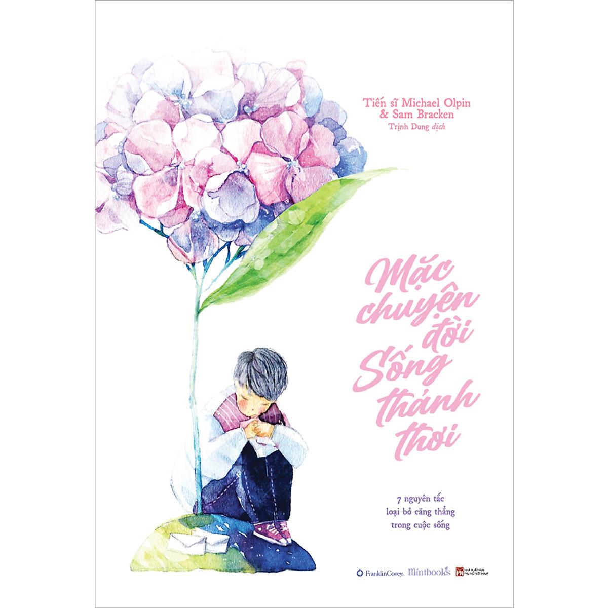 Mặc Chuyện Đời Sống Thảnh Thơi (Tặng Kèm: 1 Bookmark)