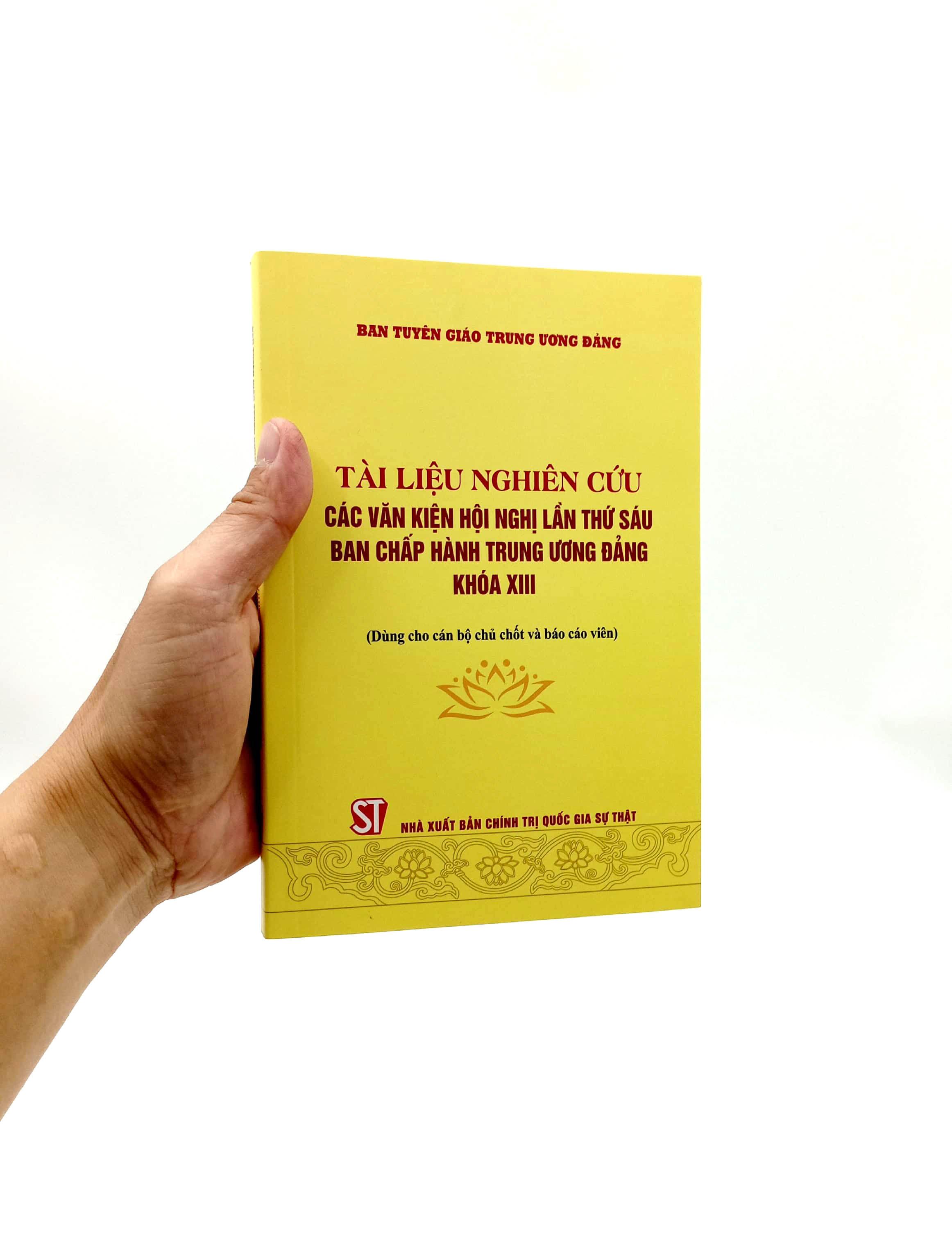 Tài Liệu Nghiên Cứu Các Văn Kiện Hội Nghị Lần Thứ Sáu Ban Chấp Hành Trung Ương Đảng Khóa XIII