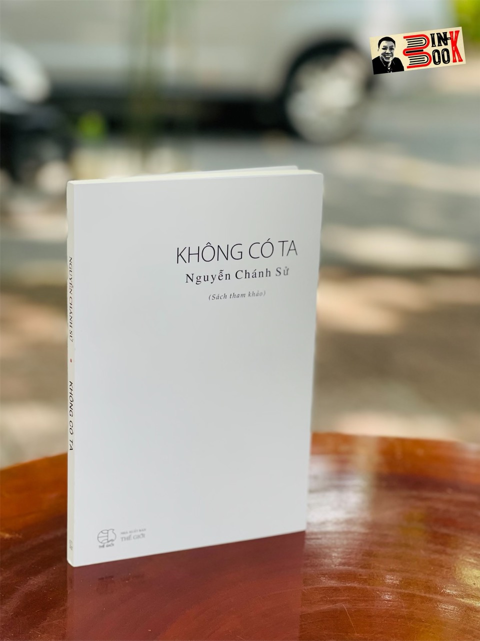 KHÔNG CÓ TA - Nguyễn Chánh Sử - Song Thủy Bookstore – bìa mềm