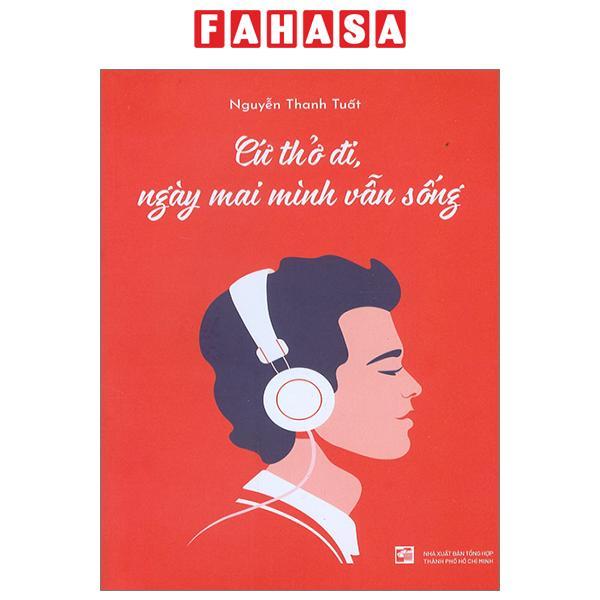 Cứ Thở Đi, Ngày Mai Mình Vẫn Sống