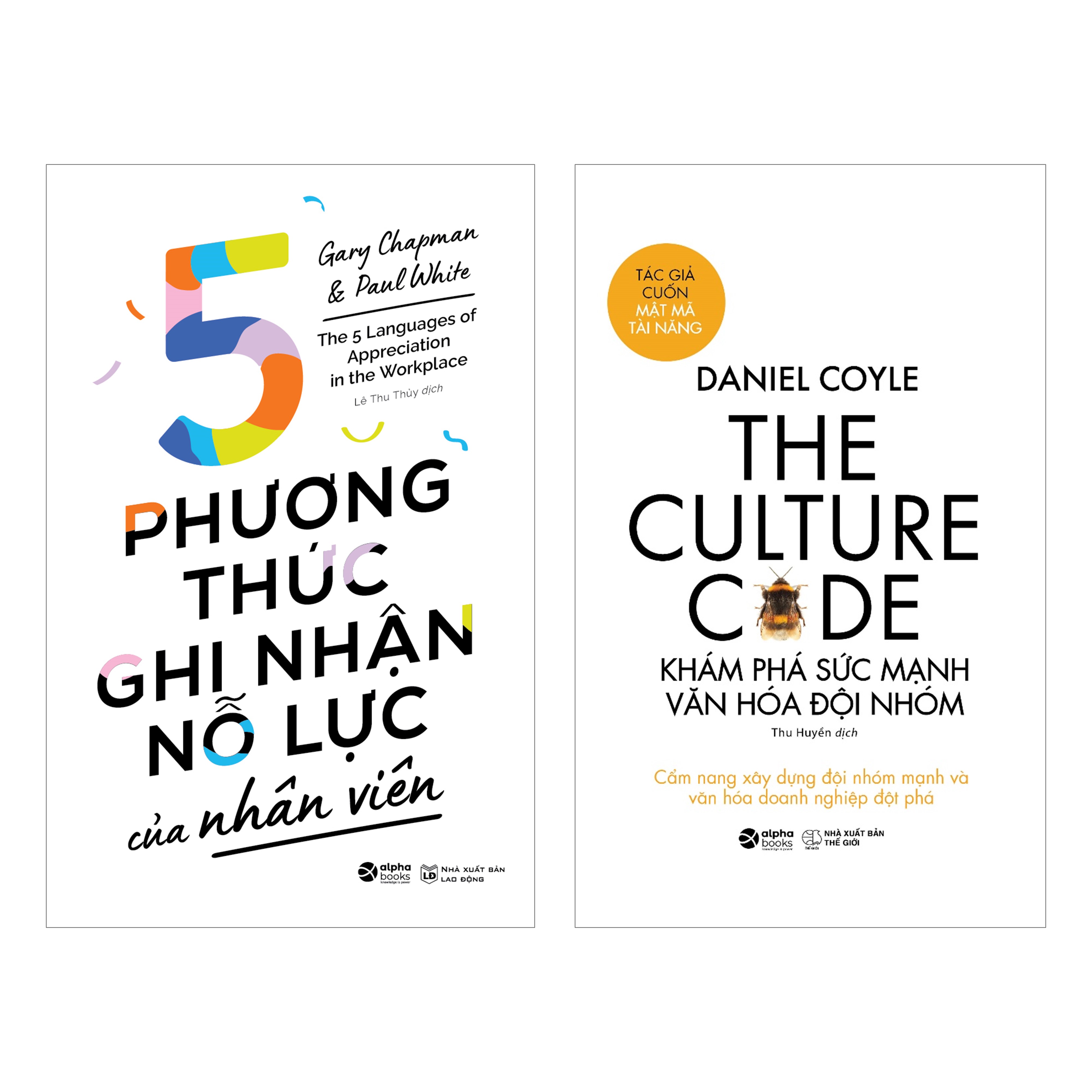 Combo The Culture Code: Khám Phá Sức Mạnh Văn Hóa Đội Nhóm + 5 Phương Thức Ghi Nhận Nỗ Lực Của Nhân Viên