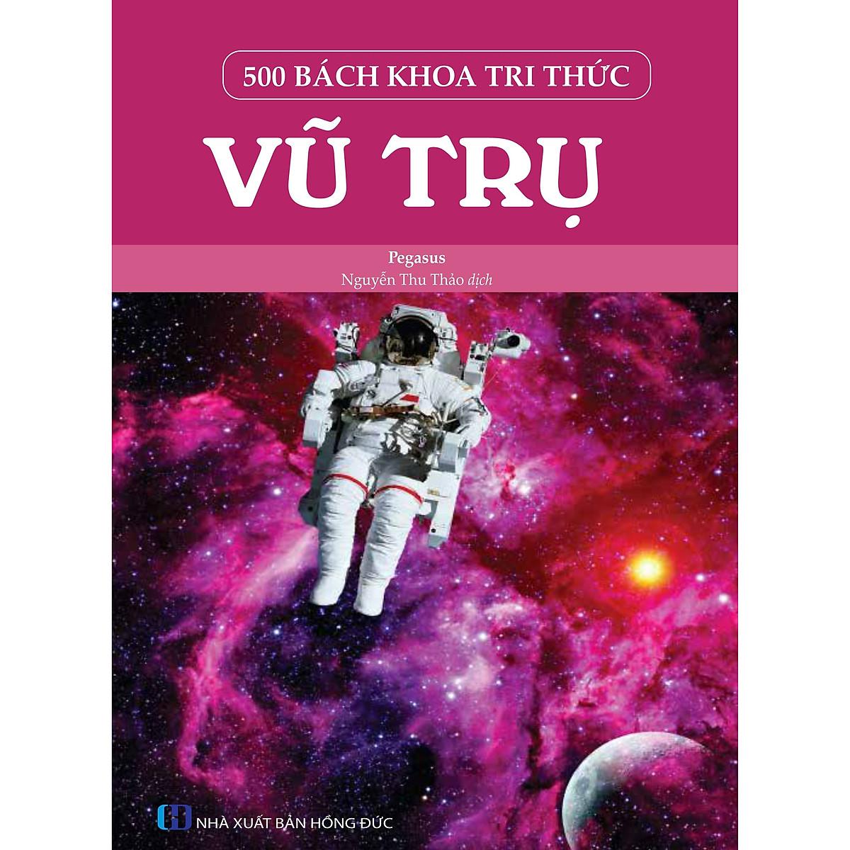 500 Bách Khoa Tri Thức - Vũ Trụ