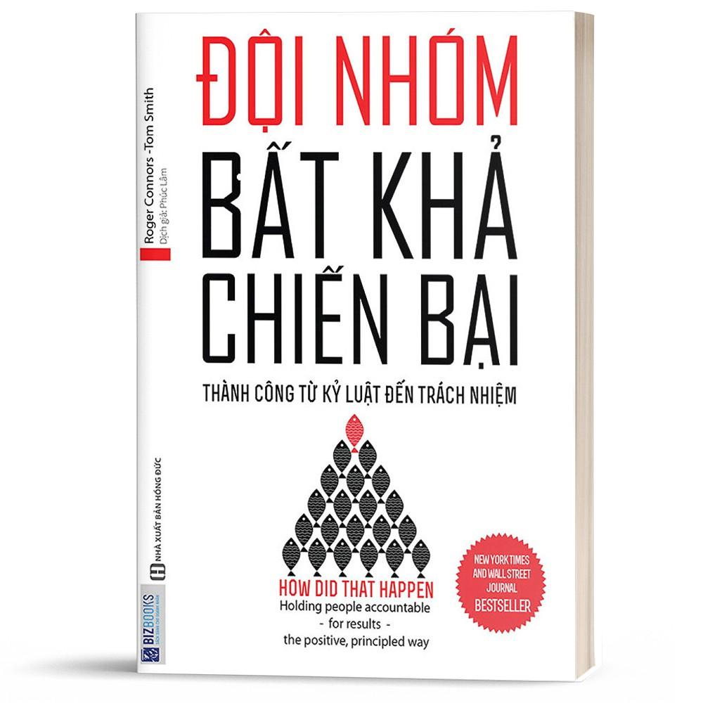 Sách - Đội Nhóm Bất Khả Chiến Bại - Thành Công Từ Kỷ Luật Đến Trách Nhiệm  - BizBooks