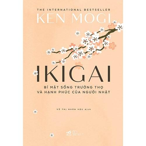 Sách Ikigai - Bí Mật Sống Trường Thọ Và Hạnh Phúc Của Người Nhật - Nhã Nam - BẢN QUYỀN