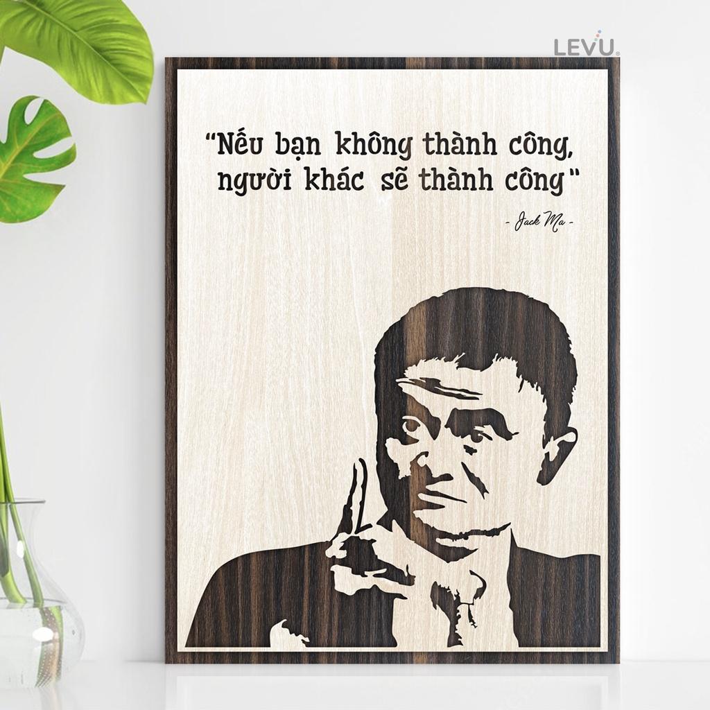 Tranh treo tường Jack Ma câu nói truyền cảm hứng LEVU NT06