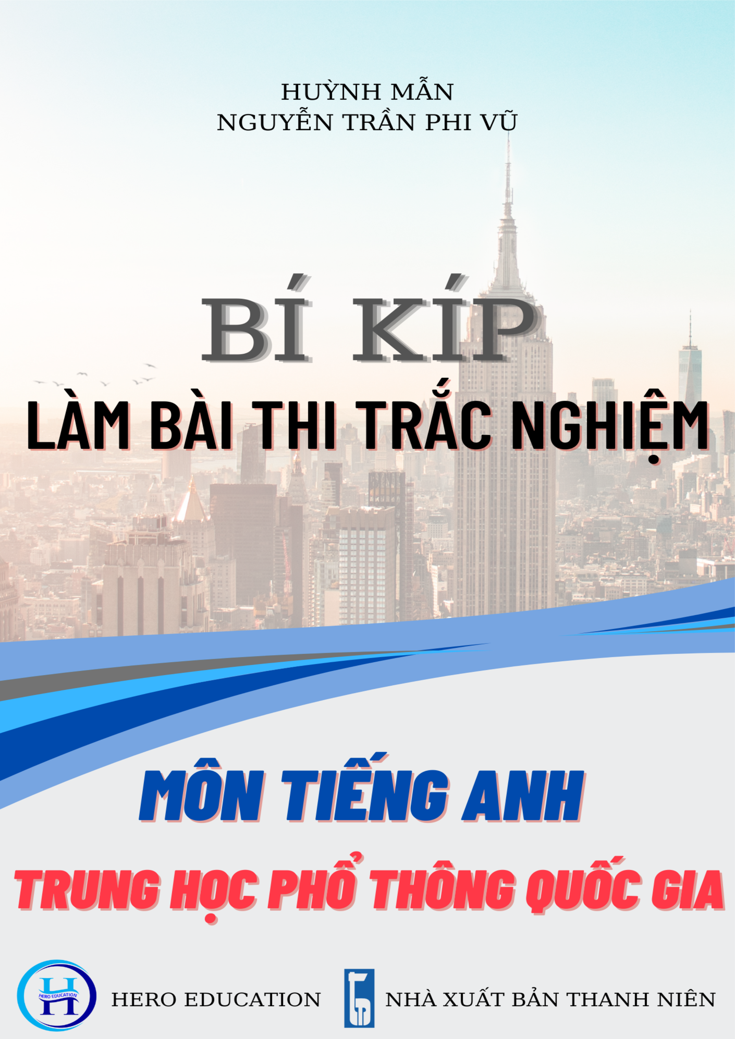 BÍ KÍP LÀM BÀI THI TRẮC NGHIỆM MÔN TIẾNG ANH TRUNG HỌC PHỔ THÔNG QUỐC GIA