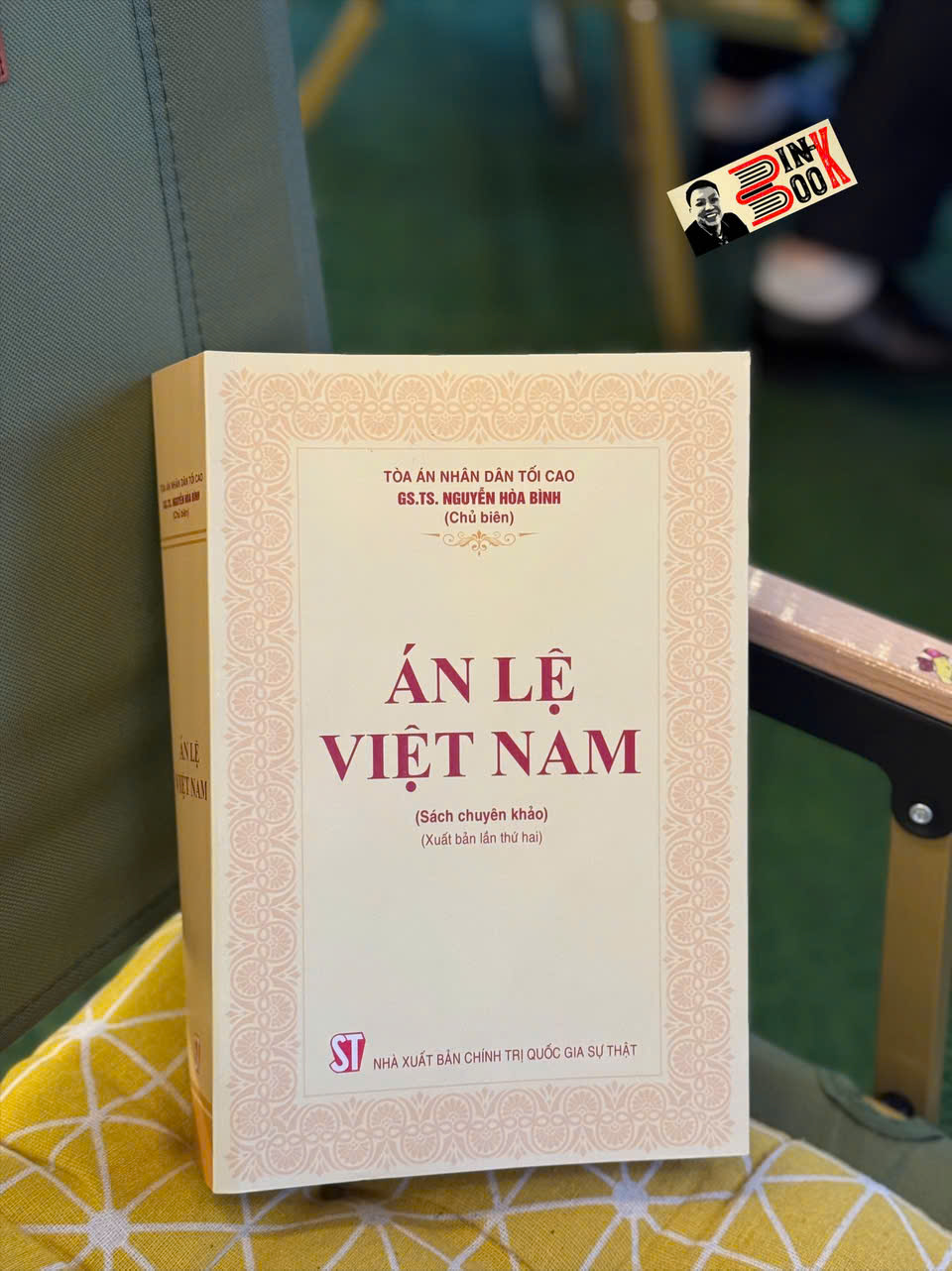 ÁN LỆ VIỆT NAM (Sách chuyên khảo) (Xuất bản lần thứ hai) – Nguyễn Hoà Bình – NXB Chính trị quốc gia sự thật