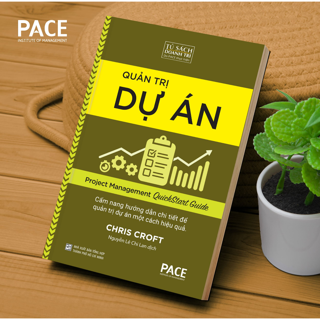 Quản Trị Dự Án (Project Management QuickStart Guide) - Chris Croft - PACE