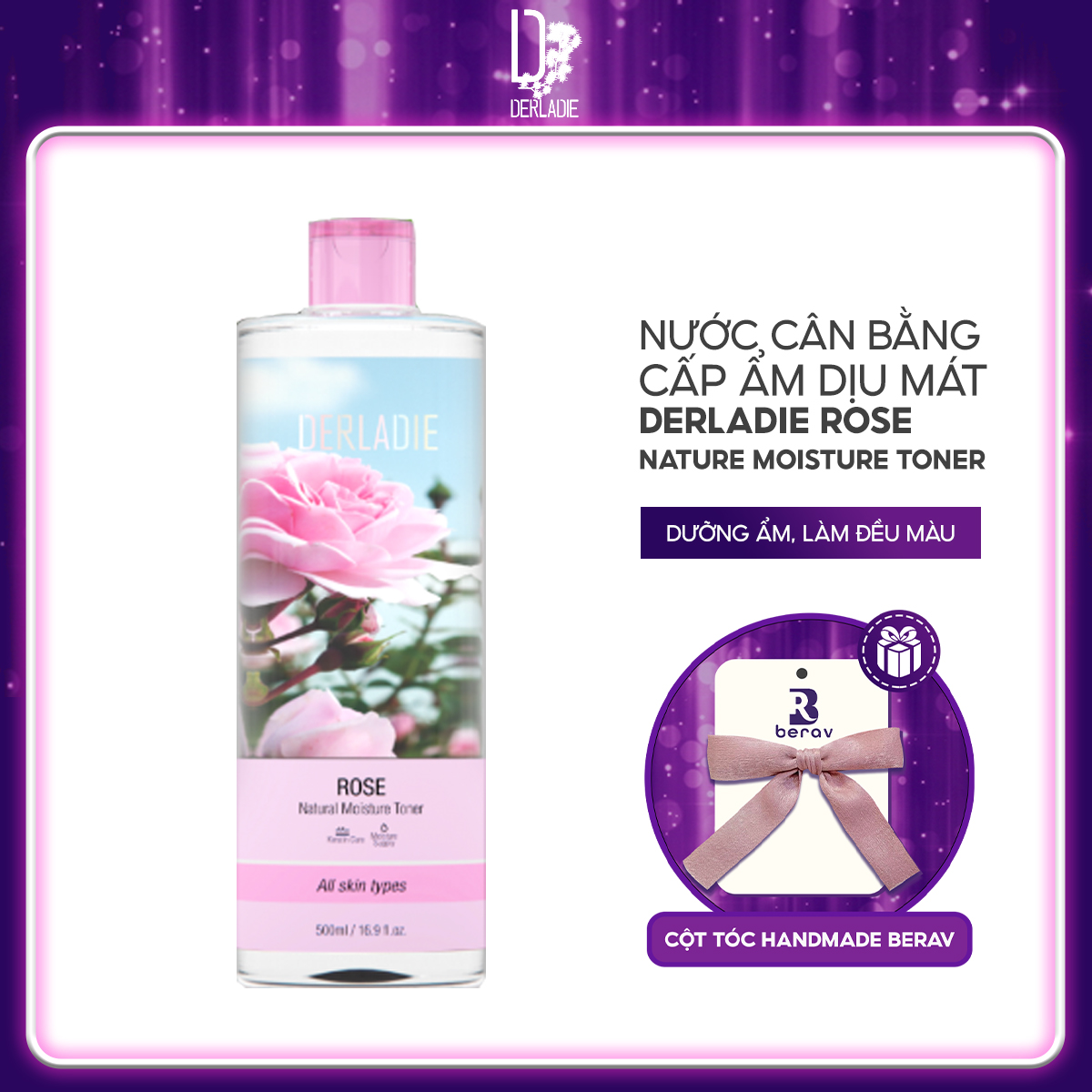 Nước Hoa Hồng Cấp Ẩm, Phục Hồi và Se Khít Da Derladie Rose Natural Moisture Toner 500ml Tặng kèm Nơ BERAV Handmade Annie Ribbon