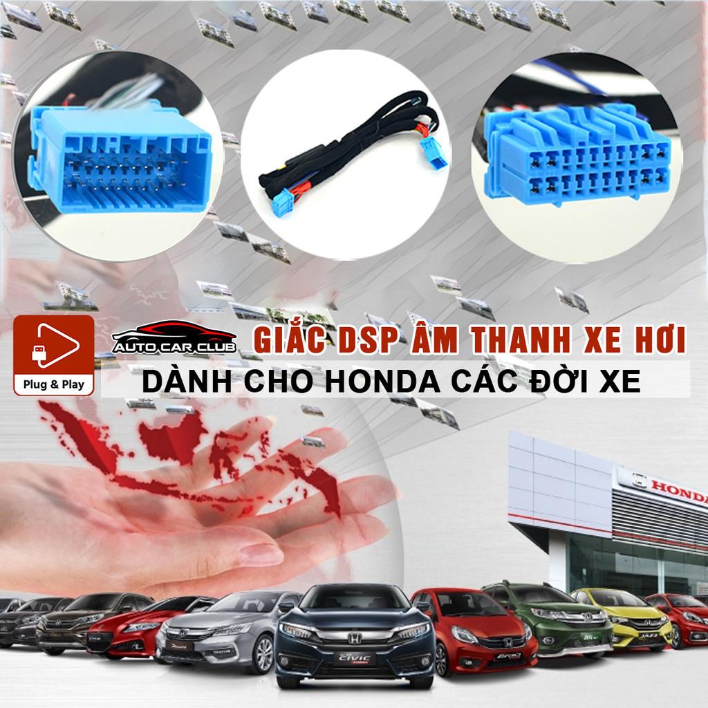 DÂY CẮM AMPLY/DSP, KẾT NỐI ĐẦU NGUYÊN BẢN CHO XE Ô TÔ HONDA ACCORD, CR-V, JAZZ, CITY, CIVIC, CHUẨN PLUG AND PLAY
