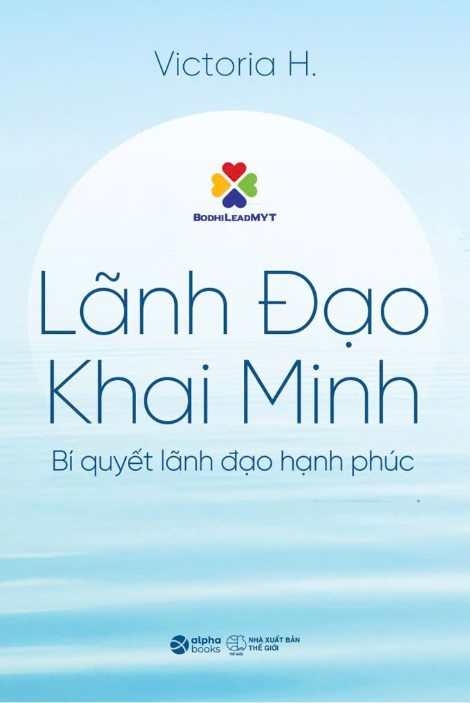 Lãnh Đạo Khai Minh - Bí quyến lãnh đạo hạnh phúc
