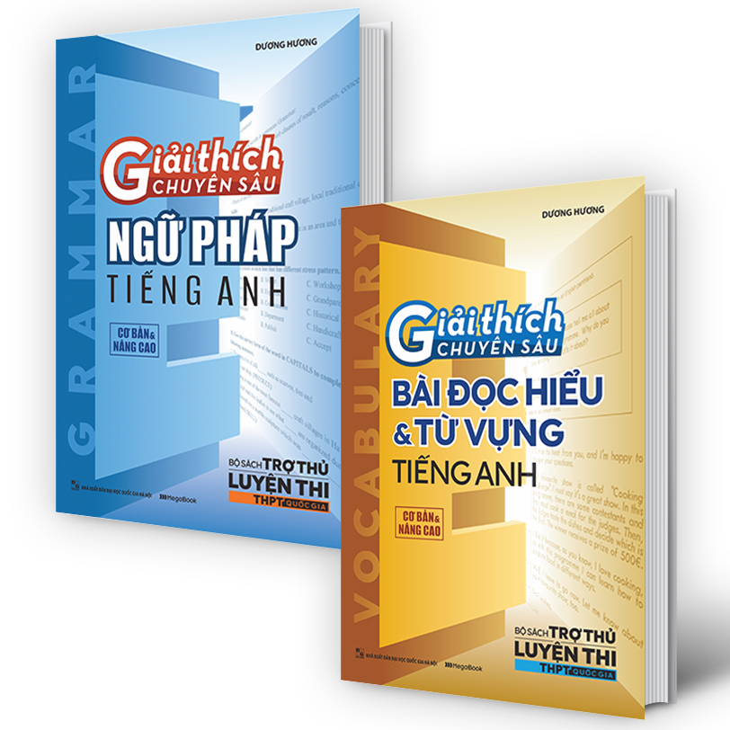 Combo Giải Thích Chuyên Sâu Ngữ Pháp - Đọc Hiểu, Từ Vựng Tiếng Anh