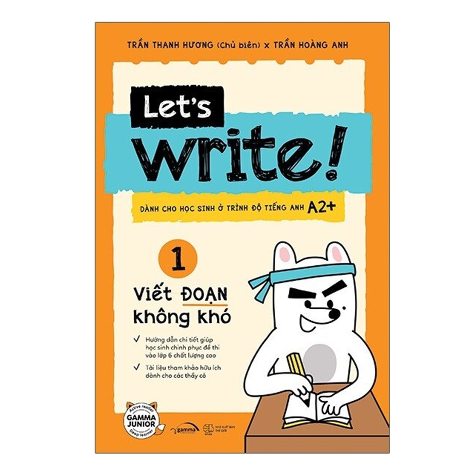 Combo 3 Cuốn Sách : Let’s Write! – Viết Đoạn Không Khó (Tập 1) + Viết Gì Cũng Đúng (Tập 1+2)