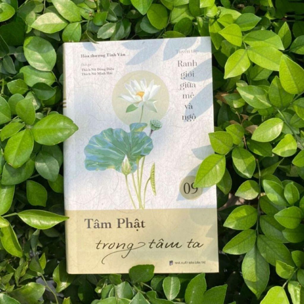 Sách - Tâm Phật Trong Tâm Ta - Tập 9 - Tuyển Tập Ranh Giới Giữa Mê Và Ngộ - Vĩnh Nghiêm Books