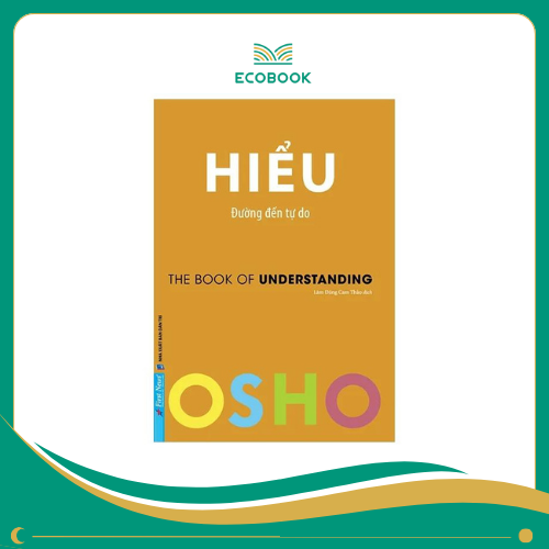 Sách Osho - Hiểu - Đường Đến Tự Do