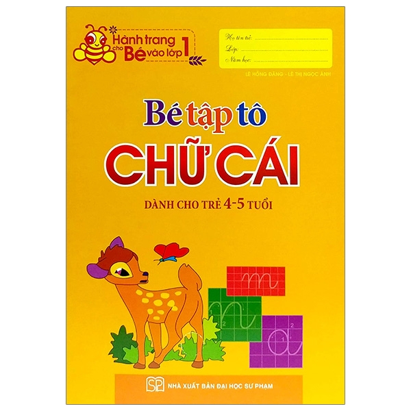 Hành Trang Cho Bé Vào Lớp 1 - Bé Tập Tô Chữ Cái (4-5 Tuổi) (Tái Bản 2019)