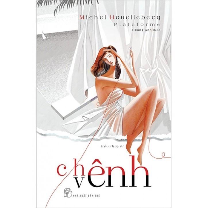 Chênh Vênh (Tiểu Thuyết Pháp) - Bản Quyền