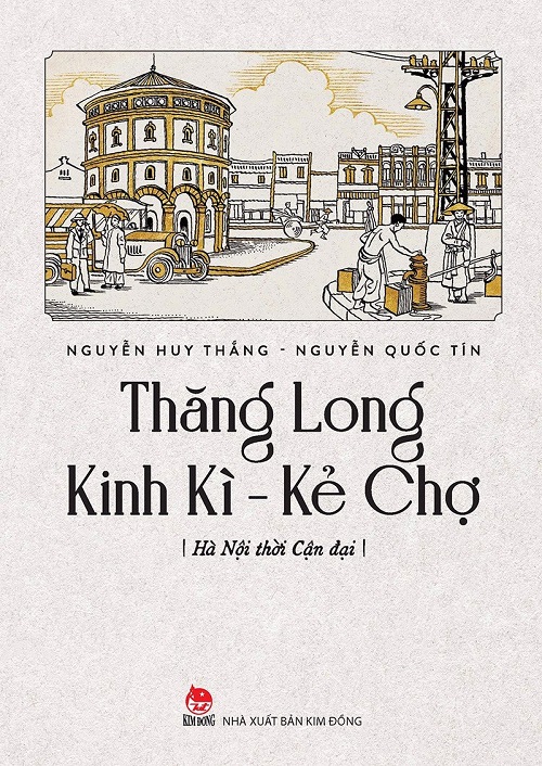 Sách - Thăng Long Kinh Kì - Kẻ chợ: Hà Nội thời cận đại