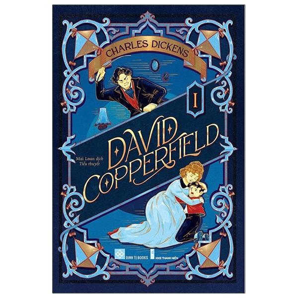 Charles Dickens - David Copperfield - Tập 1