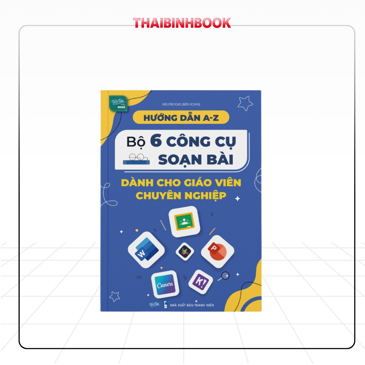 Sách Bộ 6 Công Cụ Soạn Bài Dành Cho Giáo Viên Chuyên Nghiệp