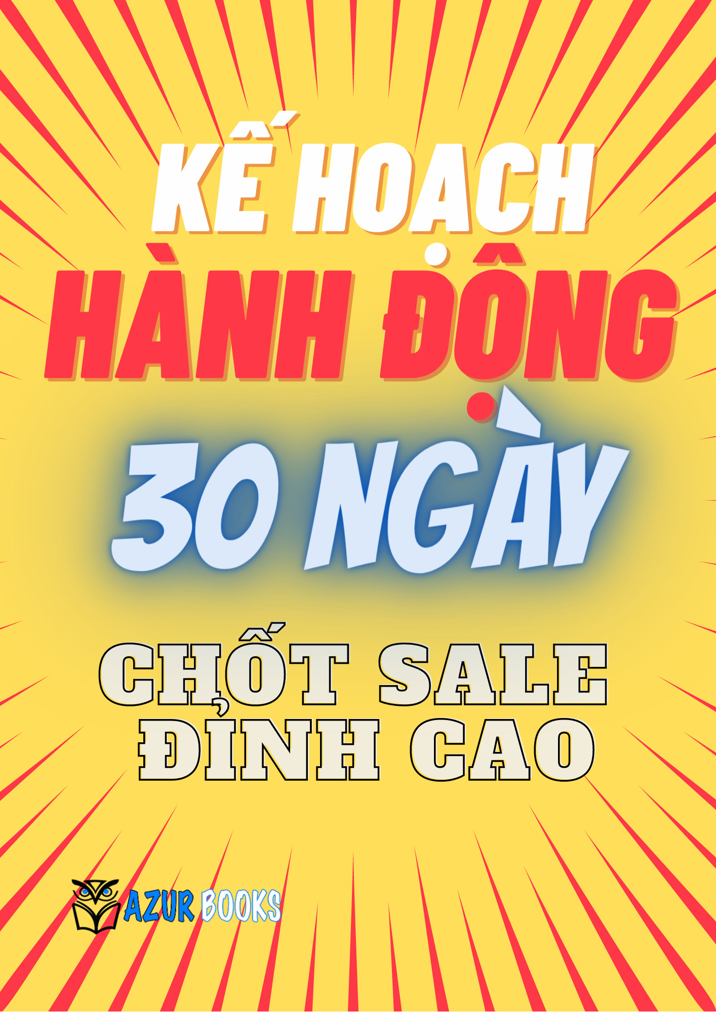 Sách CHỐT SALE ĐỈNH CAO tặng kèm khoá học bán hàng, bộ quy trình công cụ bán hàng và kế hoạch hành động 30 ngày