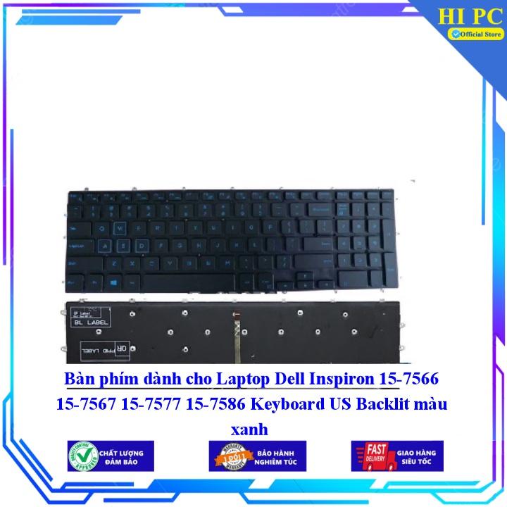 Bàn phím dành cho Laptop Dell Inspiron 15-7566 15-7567 15-7577 15-7586 Keyboard US Backlit màu xanh - Hàng Nhập Khẩu